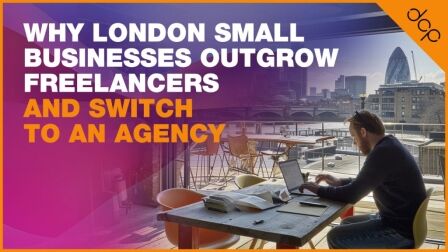 Why London Small Businesses Outgrow Freelancers and Switch to an Agency