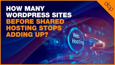 How many WordPress sites before shared hosting stops adding up