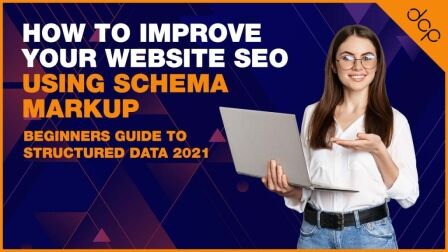 How to improve your website SEO using Schema Markup – Beginners Guide to Structured Data 2021