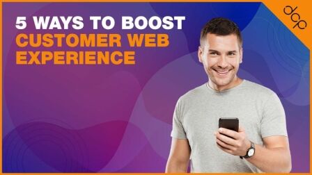 5 ways to boost customer web experience