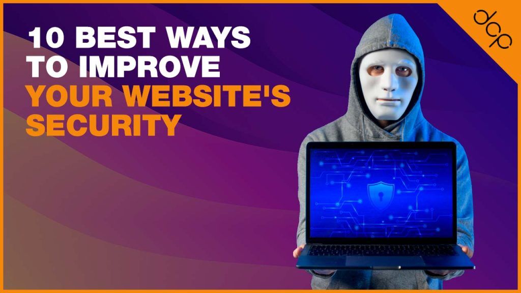 10 Best Ways to Improve Your Website’s Security