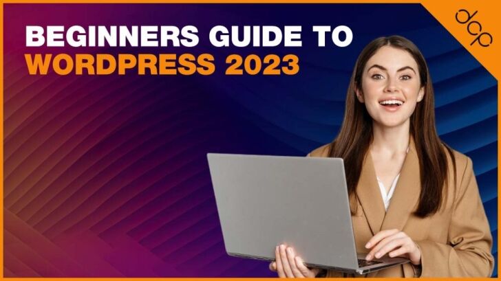 Beginners Guide to WordPress 2023