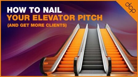 How to Nail your Elevator Pitch (And Get More Clients)
