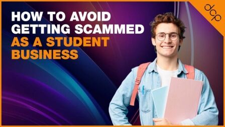 How to Avoid Getting Scammed as a Student Business