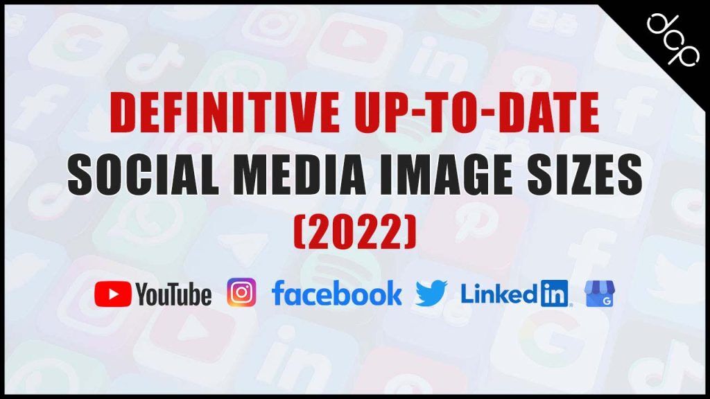 definitive up to date guide for social media image sizes