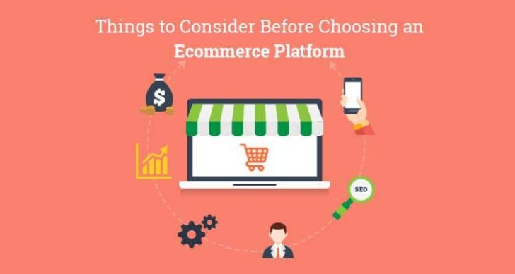 What to Think About When Choosing an Ecommerce Platform