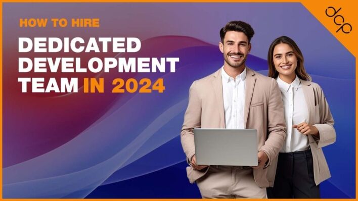 How to Hire Dedicated Development Team in 2024