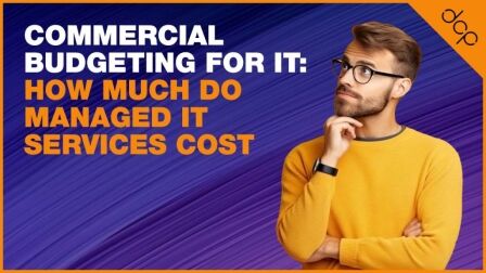 Commercial Budgeting for IT: How Much Do Managed IT Services Cost