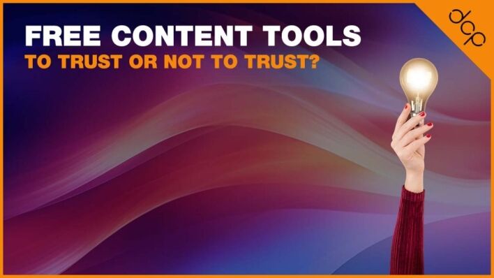Free Content Tools: To Trust or Not To Trust?