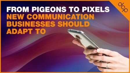 From Pigeons to Pixels: New Communication Businesses Should Adapt To