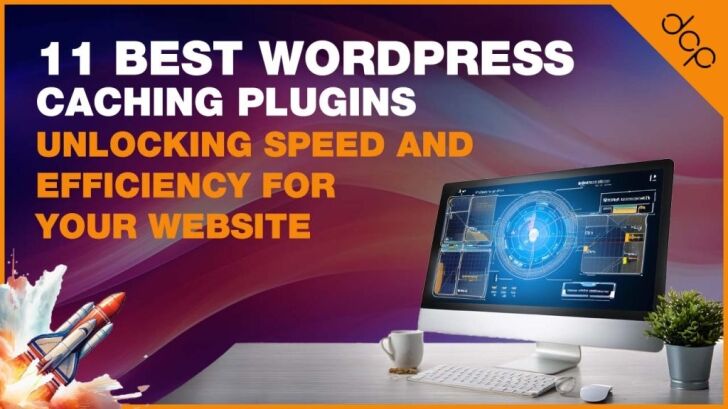 11 Best WordPress Caching Plugins