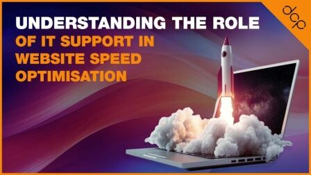 Understanding the Role of IT Support in Website Speed Optimisation