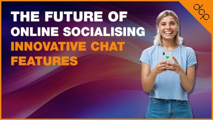 The Future of Online Socialising Innovative Chat Features