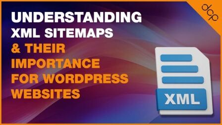 Understanding XML Sitemaps and Their Importance for WordPress Websites
