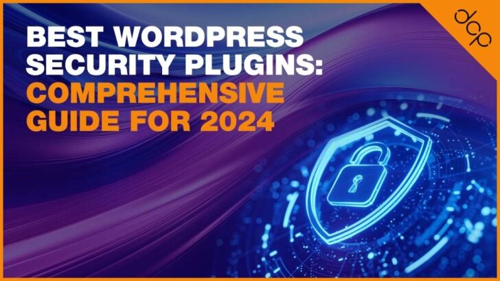 Best WordPress Security Plugins - Comprehensive Guide for 2024
