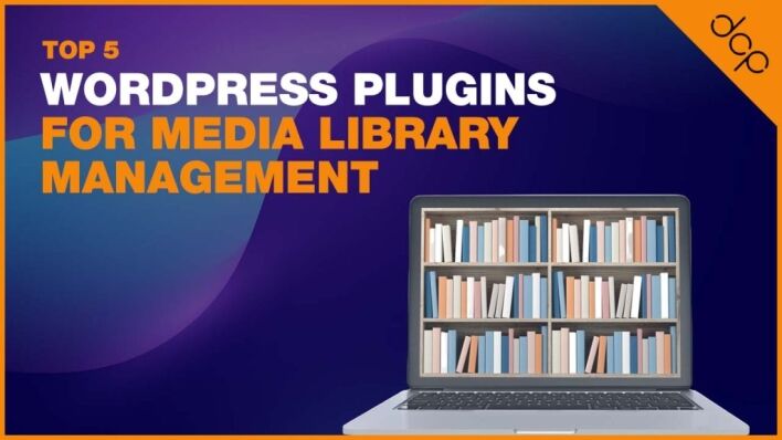 Top 5 WordPress Plugins for Media Library Management