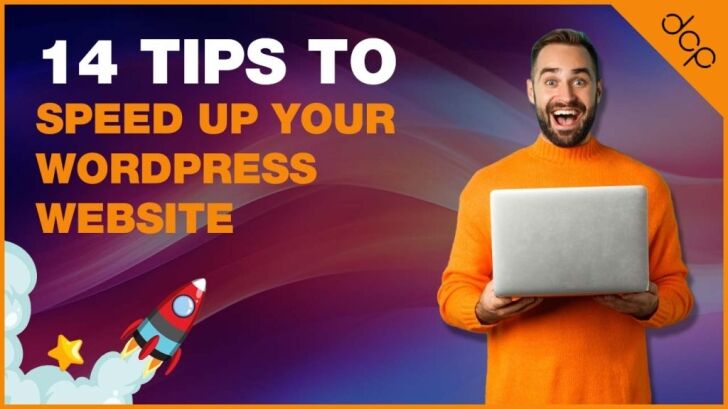 14 Tips to Speed Up Your WordPress Website