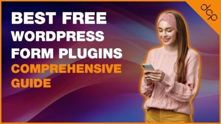 Best Free WordPress Form Plugins - Comprehensive Guide