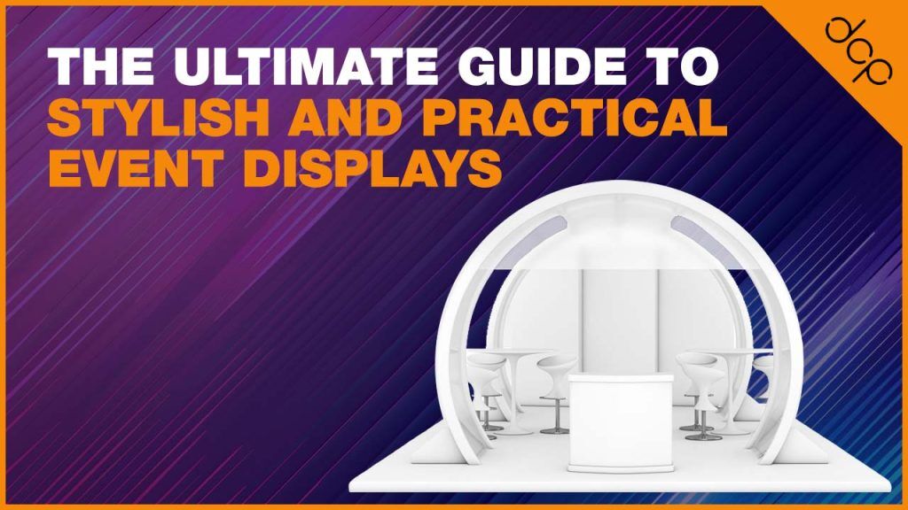 The Ultimate Guide to Stylish and Practical Event Displays