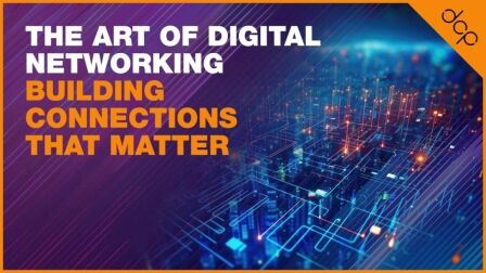 The Art of Digital Networking - Building Connections That Matter