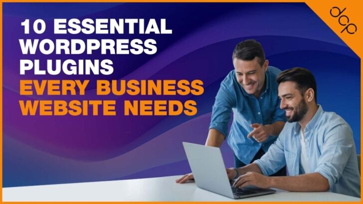 10 Essential WordPress Plugins Every Business Website Needs