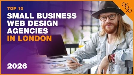 Top 10 Small Business Web Design Agencies in London, 2026