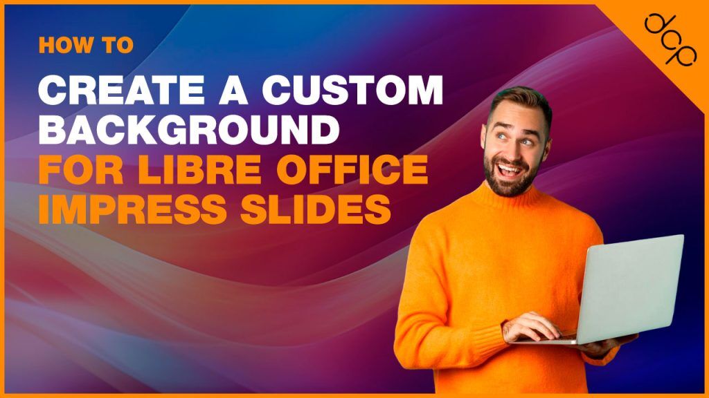 How to Create a Custom Background for Libre Office Impress slides