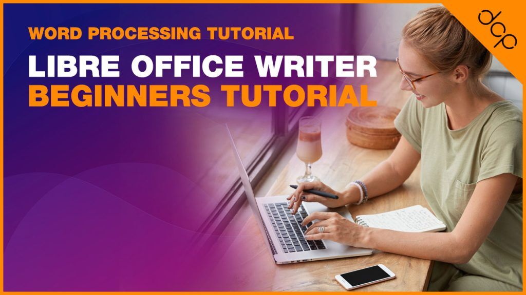 Libre Office Writer Beginners Tutorial – Word Processing Tutorial
