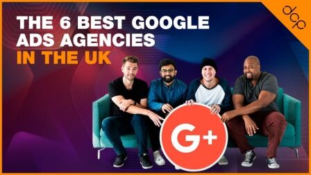 The 6 Best Google Ads Agencies in the UK