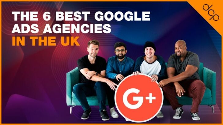 The 6 Best Google Ads Agencies in the UK