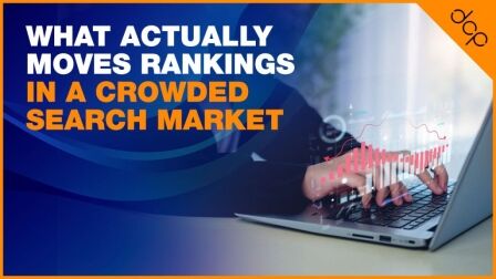 What Actually Moves Rankings in a Crowded Search Market