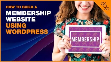 How to Build a Membership Website Using WordPress
