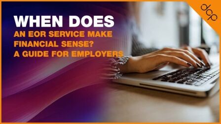When Does an EOR Service Make Financial Sense