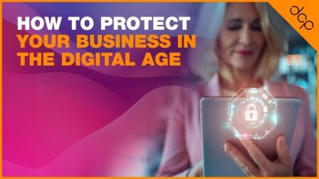 How to Protect Your Business in the Digital Age