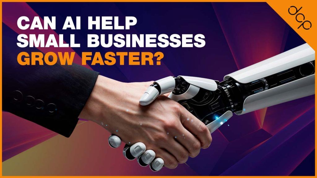 Can AI Help Small Businesses Grow Faster
