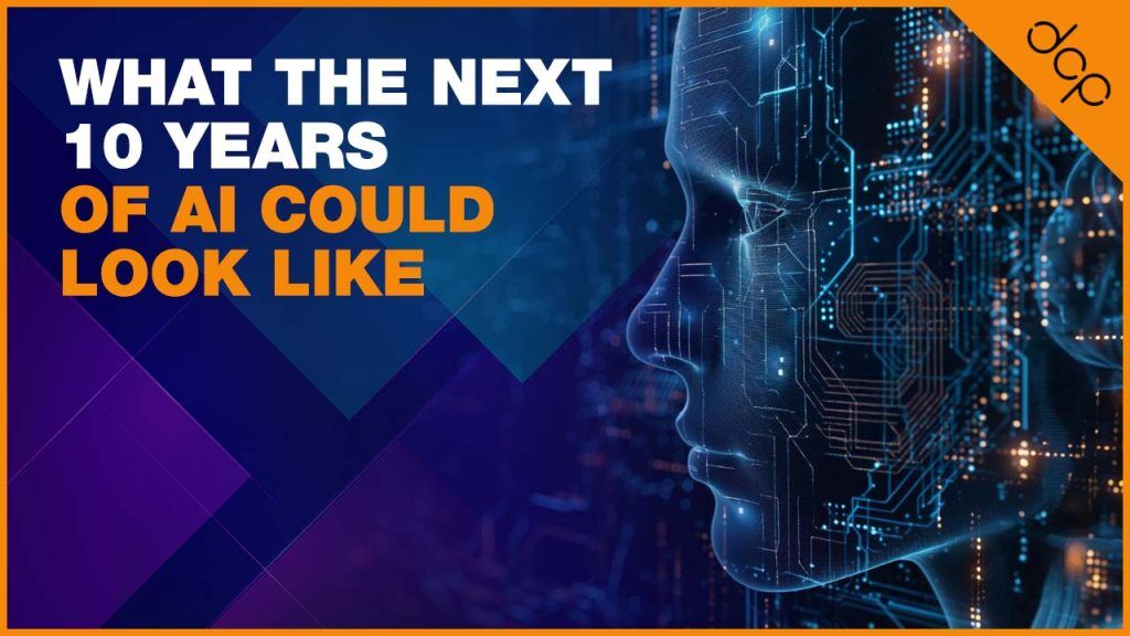 What the Next 10 Years of AI Could Look Like