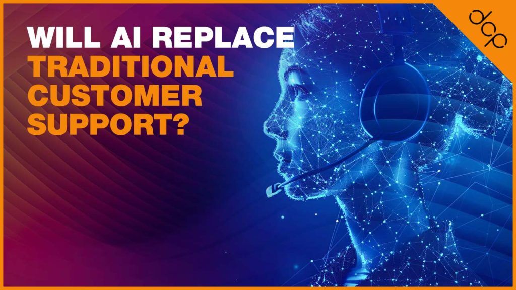 Will AI Replace Traditional Customer Support