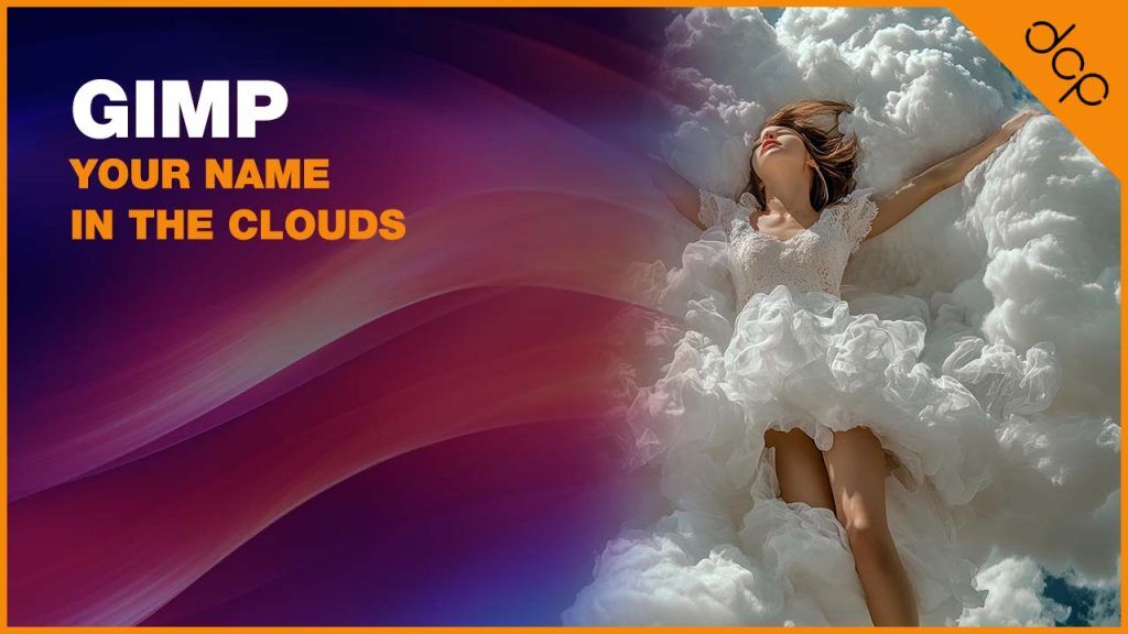 GIMP 2.10 Text Tutorial - Your Name In The Clouds