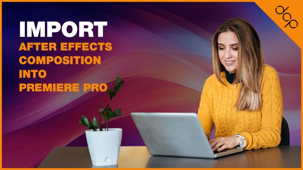 Learn how to import an Adobe After Effects composition into Premiere Pro. Follow this step-by-step tutorial to streamline your video editing workflow.