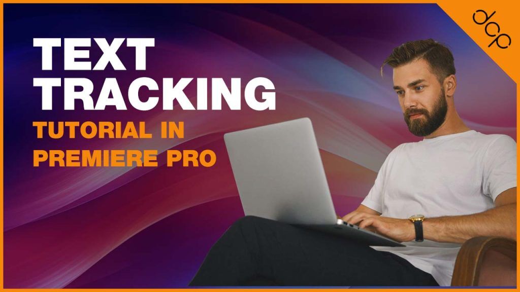 Text Tracking Tutorial in Premiere Pro