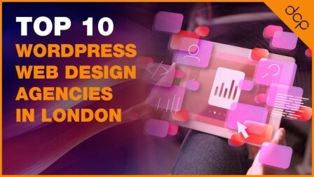 Top 10 WordPress Web Design Agencies in London