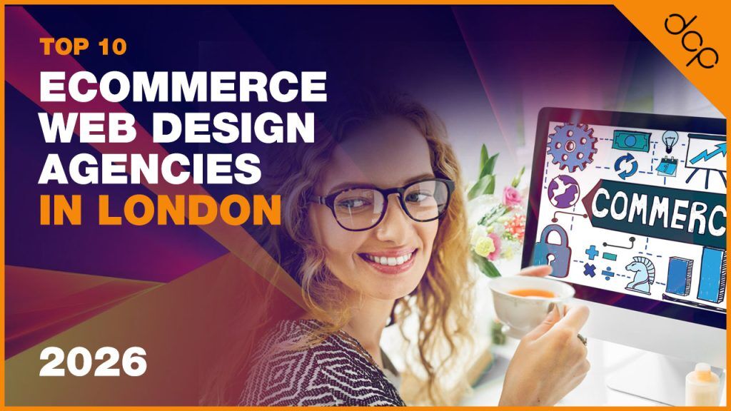 Top 10 eCommerce Web Design Agencies in London, 2026
