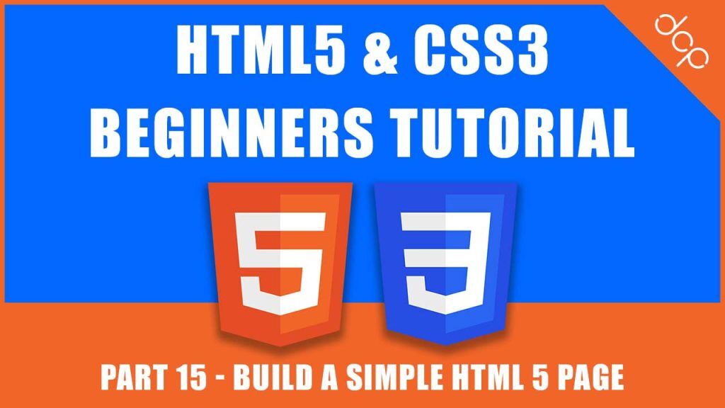 HTML5 & CSS3 - Beginners Tutorial - Part 15 - [ Build a simple HTML5 Page Tutorial ]