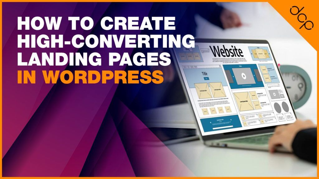 How to Create High-Converting Landing Pages in WordPress