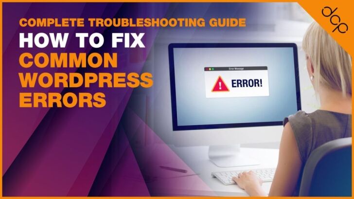 How to Fix Common WordPress Errors Complete Troubleshooting Guide
