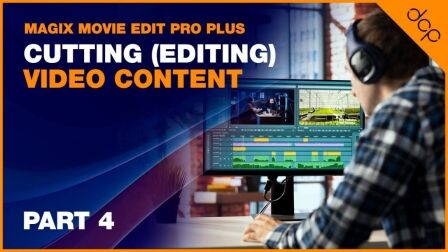 Cutting (editing) video content - Magix Movie Edit Pro Plus Beginners Tutorial - Part 4